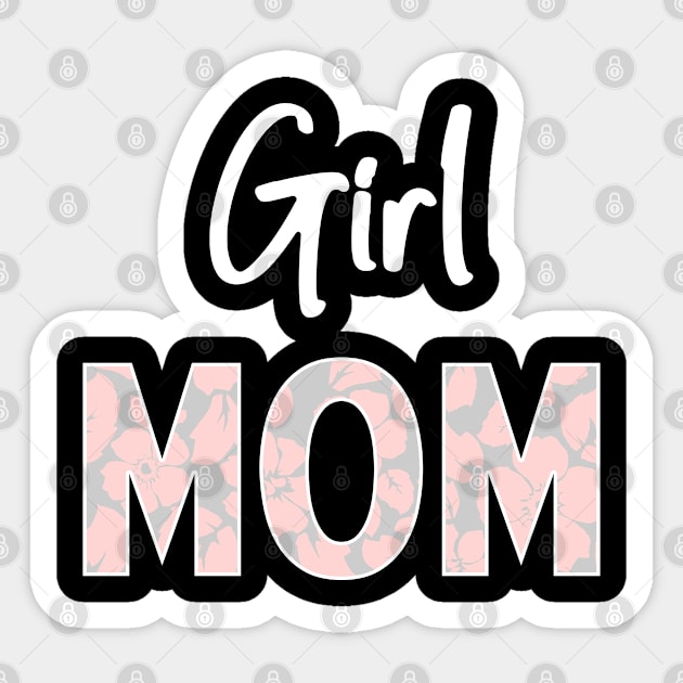 Girl Mom, Mother of Girls, Mom Gift Sticker by johnnie2749